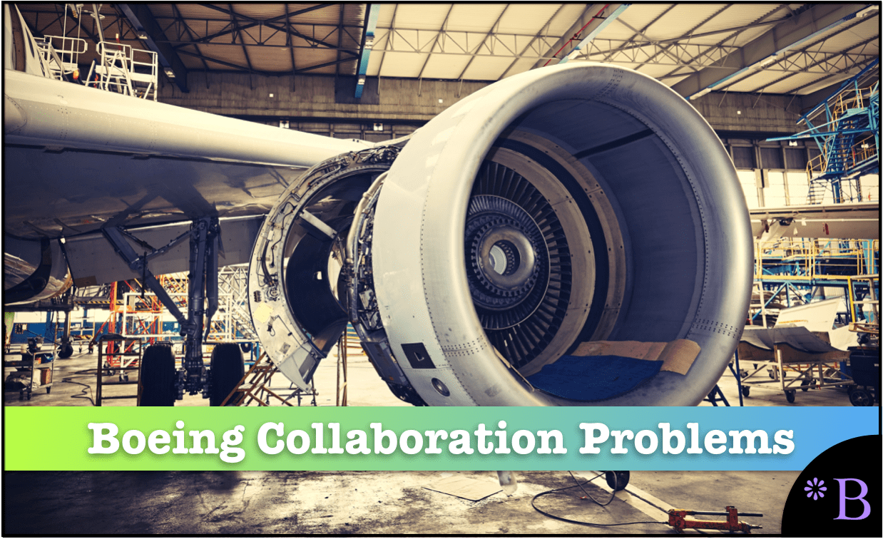 How to Understand Boeing's Collaboration Problems Brightwork Research