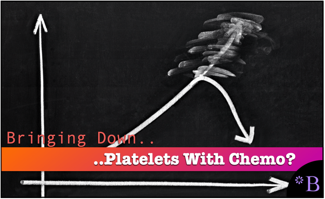 Using Chemotherapy Drugs to Reduce Blood Platelets - Brightwork ...