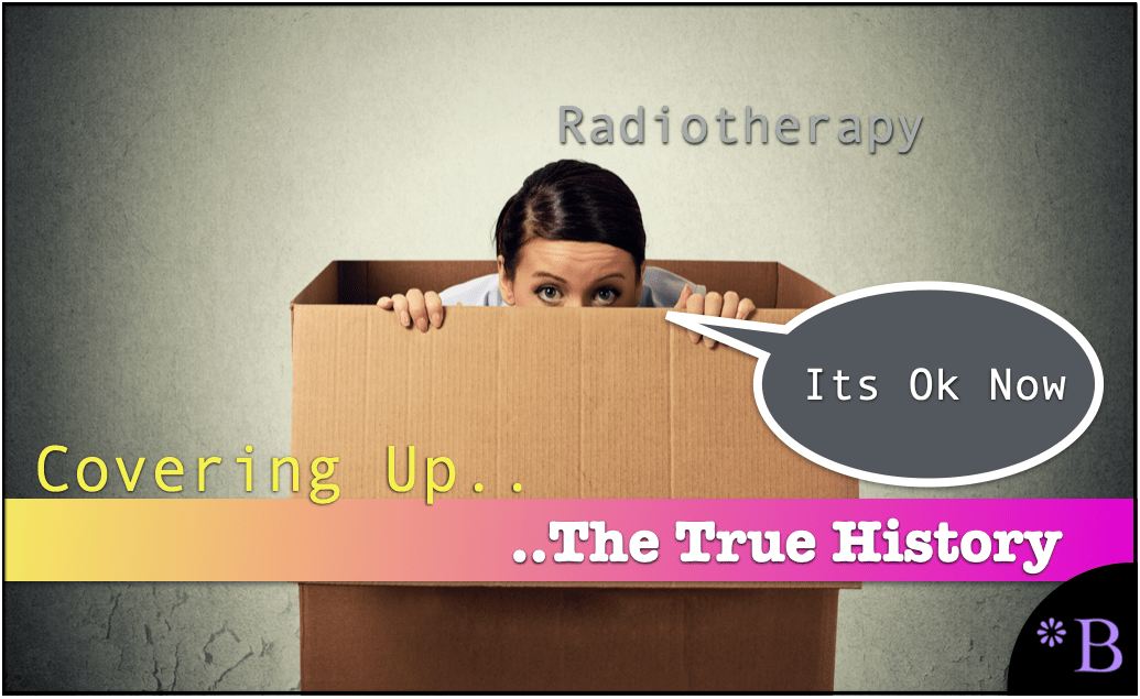 Problematic History How Radiotherapy Eludes Responsibility for Its Problematic History ...
