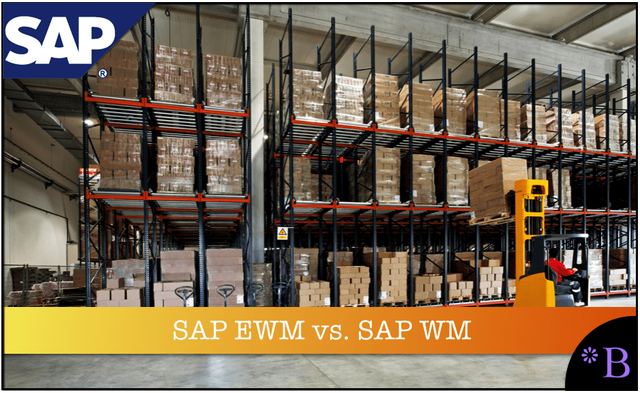 How To Compare SAP EWM Versus WM Brightwork Research Analysis